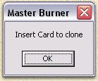 MasterBurner - Insert Card please